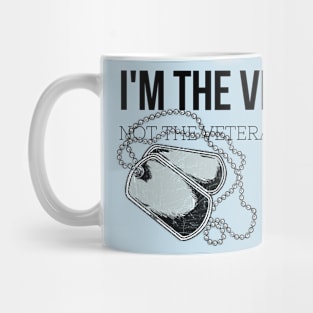 I'm the Veteran Not the Veteran's Spouse Female Military Design Mug